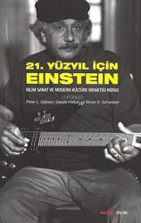 21. Yüzyıl İçin Einstein Bilim Sanat ve Modern Kültürüne Bıraktığı Miras