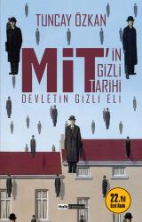 MİT’in Gizli Tarihi Devletin Gizli Eli