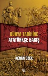 Dünya Tarihine Atatürkçe Bakış