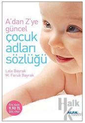 A’dan Z’ye Güncel Çocuk Adları Sözlüğü