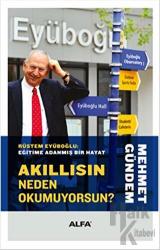 Akıllısın Neden Okumuyorsun? (Ciltli) Rüstem Eyüboğlu: Eğitime Adanmış Bir Hayat