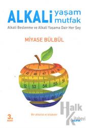 Alkali Yaşam Alkali Mutfak Alkali Beslenme ve Alkali Yaşama Dair Herşey