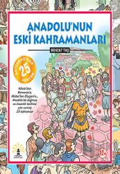 Anadolu’nun Eski Kahramanları (Ciltli)