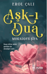 Aşk-ı Dua / Mukaddes Şifa