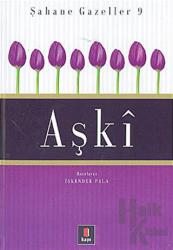 Aşki  Şahane Gazeller 9 (Ciltli)