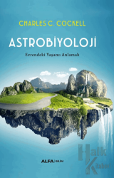Astrobiyoloji/ Evrendeki Yaşamı Anlamak