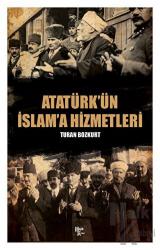 Atatürk’ün İslam'a Hizmetleri