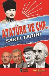 Atatürk ve CHP'nin Saklı Tarihi