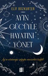 Ay'ın Gücüyle Hayatını Yönet