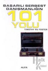Başarılı Serbest Danışmanlığın 101 Yolu