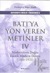 Batıya Yön Veren Metinler 4 Moderniteye Doğru Kaotik Modern Dünya (1800-1970)