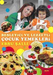 Besleyici ve Lezzetli Çocuk Yemekleri