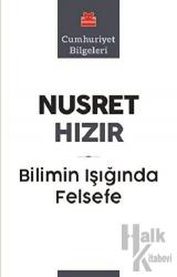 Bilimin Işığında Felsefe Cumhuriyet Bilgeleri