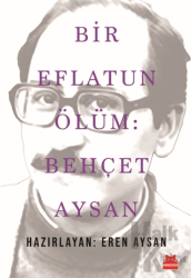 Bir Eflatun Ölüm: Behçet Aysan