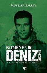 Bitmeyen Deniz Gezmiş Mücadelesi - İdamı - Ölümsüzlüğü