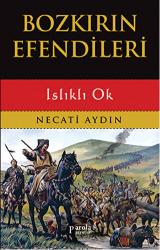Bozkırın Efendileri Islıklı Ok