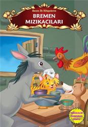 Bremen Mızıkacıları Benim İlk Hikayelerim