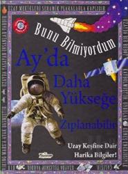 Bunu Bilmiyordum - Ay'da Daha Yükseğe Zıplanabilir Uzay Keşfine Dair Harika Bilgiler!