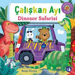 Çalışkan Ayı Dinozor Safarisi (Ciltli)