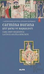 Carmina Burana Şiir, Şarkı ve Başkaldırı Carlorff Seçkisiyle Latince Aslıyla Birlikte