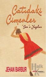 Çatıdaki Çimenler Sen'e Yazılar