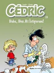 Cedric 13 - Baba, Ben At İstiyorum! Baba, Ben At İstiyorum!