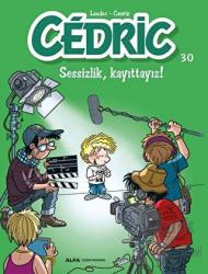 Cedric 30 - Sessizlik, Kayıttayız!
