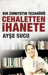 Cehaletten İhanete: Bir Zihniyetin Tezahürü