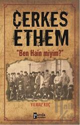 Çerkes Ethem Ben Hain miyim?