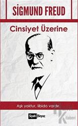 Cinsiyet Üzerine Aşk Yoktur, Libido Vardır