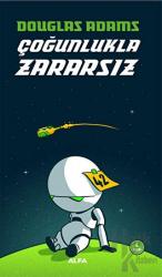 Çoğunlukla Zararsız (Otostopçu 5. Kitap)