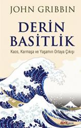 Derin Basitlik Kaos, Karmaşa ve Yaşamın Ortaya Çıkışı