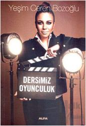 Dersimiz Oyunculuk