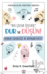 Çocuklarda Psikolojik Destek Serisi Dikkat Eksikliği ve Hiperaktivite Dur ve Düşün!