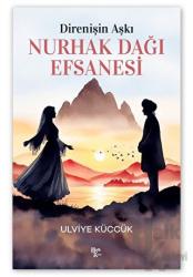 Direnişin Aşkı - Nurhak Dağı Efsanesi