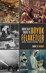 Dünya'da ve Türkiye'de Dünya’da ve Türkiye’de Büyük Felaketler Savaşlar, Salgınlar, Depremler, Yangınlar