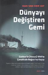 Dünyayı Değiştiren Gemi Goeben'in (Yavuz) 1914'te Çanakkale Boğazı'na Kaçışı