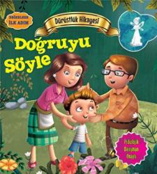 Dürüstlük Hikayesi: Doğruyu Söyle Değerlere İlk Adım