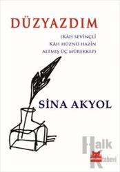 Düzyazdım Kah Sevinçli, Kah Hüznü Hazin Altmış Üç Mürekkep