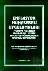 Enflasyon Muhasebesi Uygulamaları Türkiye Muhasebe Standardı-2: Yüksek Enflasyon Dönemlerinde Finansal Raporlama