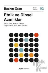 Etnik ve Dinsel Azınlıklar Tarih, Teori, Hukuk, Türkiye
Gayrimüslim, Kürt, Alevi Hakları