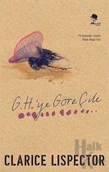 G. H.'ye Göre Çile
