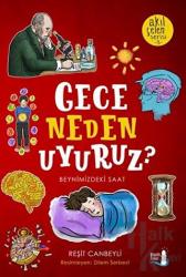 Gece Neden Uyuruz? - Akıl Çelen Serisi 3 Beynimizdeki Saat