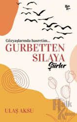 Gözyaşlarında Hasretim Gurbetten Sılaya Şiirler