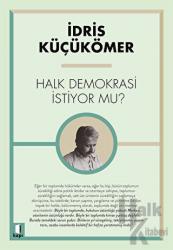 Halk Demokrasi İstiyor Mu?