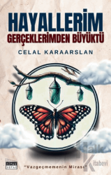 Hayallerim Gerçeklerimden Büyüktü