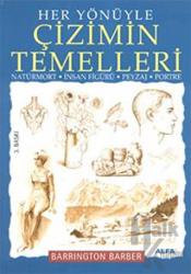 Her Yönüyle Çizimin Temelleri Natürmort, İnsan Figürü, Peyzaj, Portre