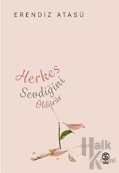 Herkes Sevdiğini Öldürür