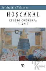 Hoşçakal Elazığ Çukurova Elazığ