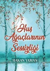 Huş Ağaçlarının Sessizliği
